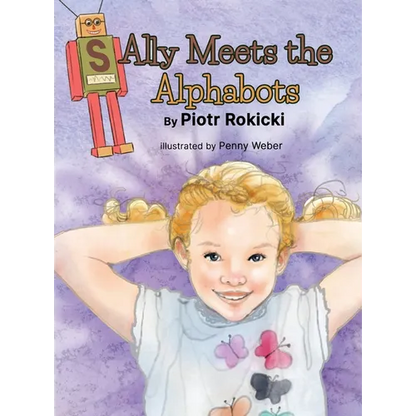 Sally Meets the Alphabots - Hardcover