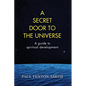 A Secret Door to the Universe: A guide to spiritual development - Paperback