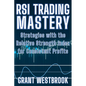 RSI Trading Mastery: Strategies with the Relative Strength Index for Consistent Profits - Paperback