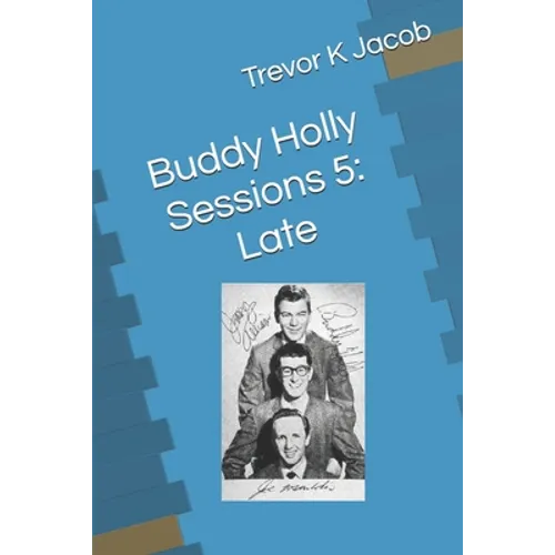 Buddy Holly Sessions 5: Late - Paperback