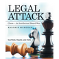 Legal Attack: Chess - an Intellectual Board War - Paperback