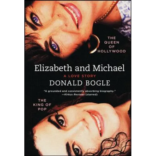 Elizabeth and Michael: The Queen of Hollywood and the King of Pop--A Love Story - Paperback