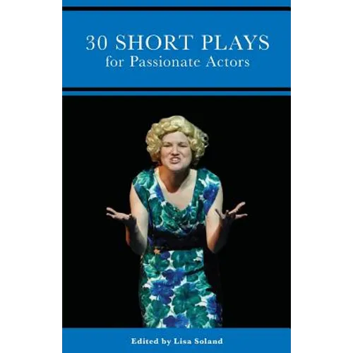 30 Short Plays for Passionate Actors - Paperback