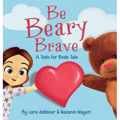 Be Beary Brave: A Teds for Beds Tale - Hardcover