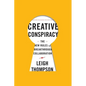 Creative Conspiracy: The New Rules of Breakthrough Collaboration - Hardcover