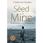 The Seed Is Mine: The Life of Kas Maine, A South African Sharecropper - Paperback