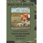 Hold Your Breath: An X-Ray Technologist's Vietnam's MASH Experience - Paperback