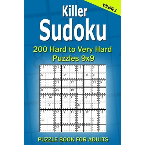 Killer Sudoku Puzzle Book for Adults: 200 Hard to Very Hard Puzzles 9x9 (Volume2) - Paperback