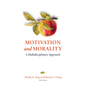 Motivation and Morality: A Multidisciplinary Approach - Paperback