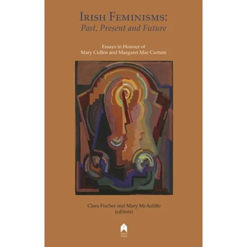 Irish Feminisms: Past, Present and Future - Paperback