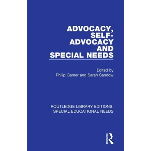 Advocacy, Self-Advocacy and Special Needs - Paperback
