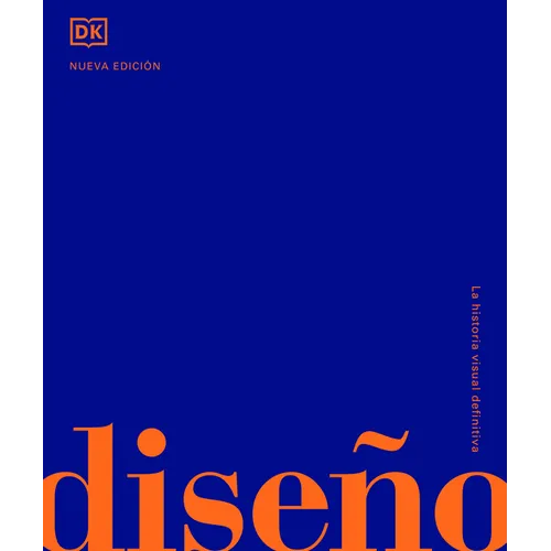 Diseño (Design): La Historia Visual Definitiva - Hardcover