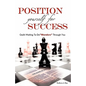 Position Yourself for Success - Paperback