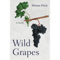 Wild Grapes - Paperback