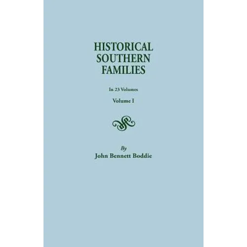 Historical Southern Families. in 23 Volumes. Volume I - Paperback