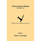 Mexican Border Ballads: And Other Lore - Paperback