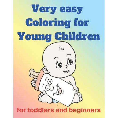 very easy coloring for young children: for toddlers and beginners - Paperback