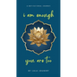 i am enough, you are too: A Motivational Journey - Paperback