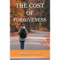 The Cost of Forgiveness - Paperback