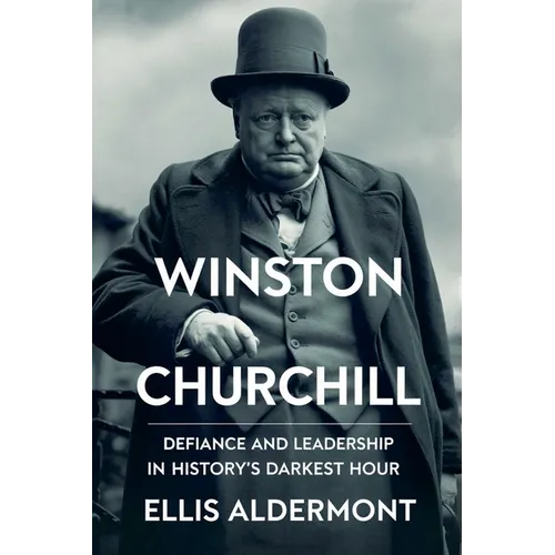Winston Churchill, A Biography: Defiance and Leadership in History's Darkest Hour - Paperback