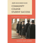 Community College Student Success: From Boardrooms to Classrooms - Hardcover