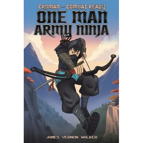 Croman - Combat Ready One Man Army Ninja - Paperback