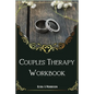 Couples Therapy Workbook: A Guide to Improve Communication and Build Depth Relationships. - Paperback
