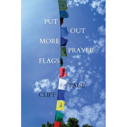 Put Out More Prayer Flags - Paperback