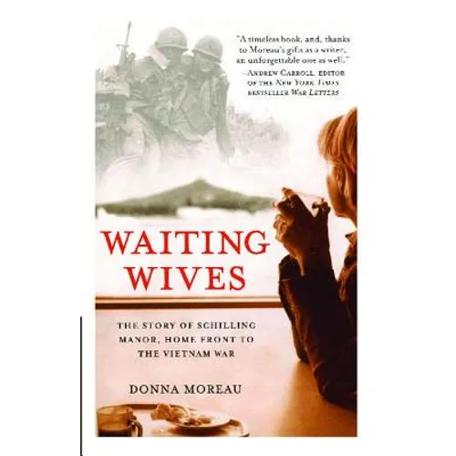 Waiting Wives: The Story of Schilling Manor, Home Front to the Vietnam War - Paperback