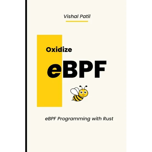 Oxidize eBPF: eBPF programming with Rust - Paperback
