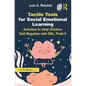 Tactile Tools for Social Emotional Learning: Activities to Help Children Self-Regulate with Sel, Prek-5 - Paperback