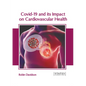 Covid-19 and Its Impact on Cardiovascular Health - Hardcover