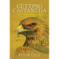 Getting Castaneda: Understanding Carlos Castaneda - Paperback