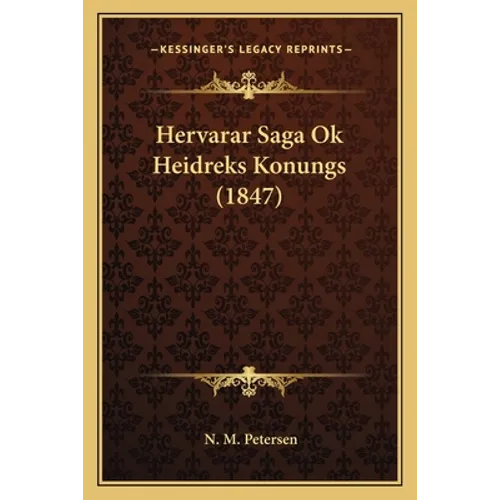 Hervarar Saga Ok Heidreks Konungs (1847) - Paperback