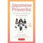 Japanese Proverbs: 200 Gems of Traditional Wit and Wisdom - Paperback