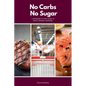 No Carbs No Sugar: A 5 Step Guide for Beginners on Grocery Shopping - Paperback