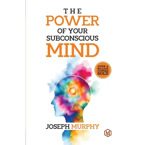The Power of Your Subconcious Mind Develop a Positive Mindset Build Resilience and Confidence Improve Relationships Overall well-being - Paperback