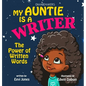 My Auntie Is A Writer: The Power Of Written Words - Hardcover