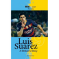 Luis Suarez - A Striker's Story - Paperback