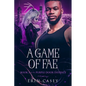 A Game of Fae: Book 3 of The Purple Door District Series - Paperback