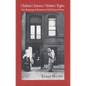 Children's Interests/Mothers' Rights: The Shaping of America`s Child Care Policy - Paperback