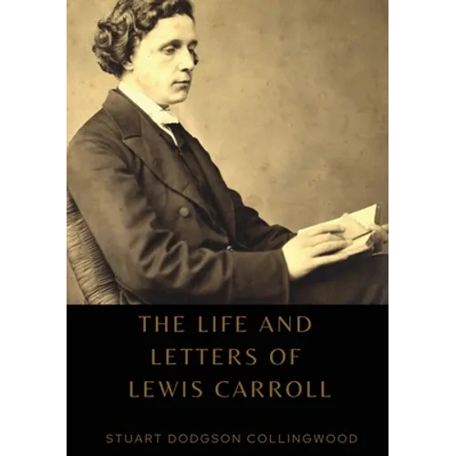 The life and letters of Lewis Carroll - Paperback