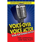 Voice-Over Voice Actor: The Extended Edition - Paperback