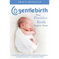 GentleBirth: Your Positive Birth Begins Here - Paperback