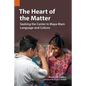The Heart of the Matter: Seeking the Center in Maya-Mam Language and Culture - Paperback