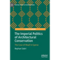 The Imperial Politics of Architectural Conservation: The Case of Waqf in Cyprus - Hardcover