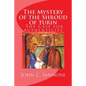 The Mystery of the Shroud of turin: - The Case for Authenticity - Paperback