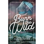 Burn the Wild - Paperback