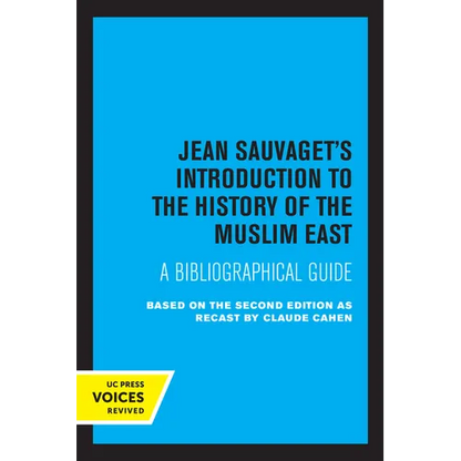 Jean Sauvaget's Introduction to the History of the Muslim East: A Bibliographical Guide - Paperback