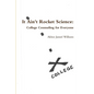 It Ain't Rocket Science: College Counseling for Everyone - Paperback